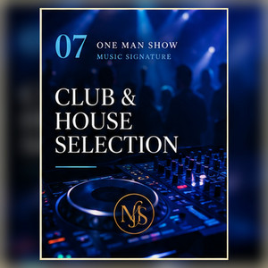 ONE MAN SHOW | Club & House Selection